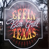 Photo taken at Effin Texas Bar &amp;amp; Grill by Ashlen A. on 3/16/2013