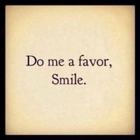 Image result for do me a favor and smile