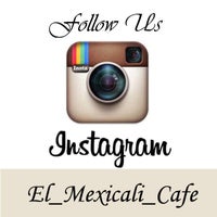 Photo taken at El Mexicali Cafe by El Mexicali Cafe on 11/11/2013