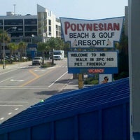 The Polynesian Beach Golf Resort Myrtle Sc Photo Taken At The Polynesian Beach Amp Golf Resort By Terra G