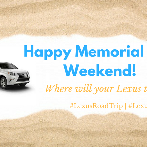Memorial Day Specials and more! Come see us at Lexus Dominion this weekend!