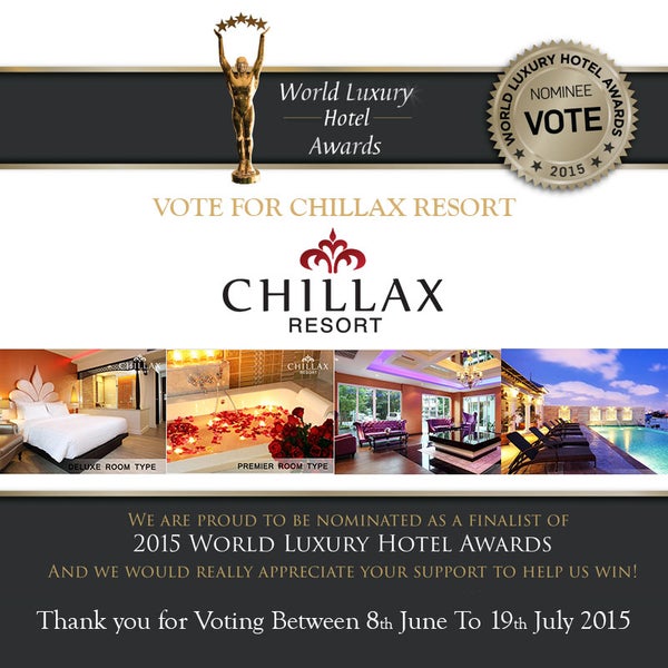 Chillax Resort has been nominated for the World Luxury Award 2015. Please support us with your valuable votes at http://www.luxuryhotelawards.com/node/add/vote/109010..