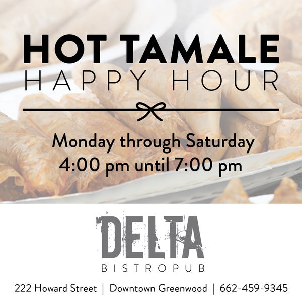 Hot Tamale Happy Hour from 4:00 to 7:00 from Monday to Saturday.