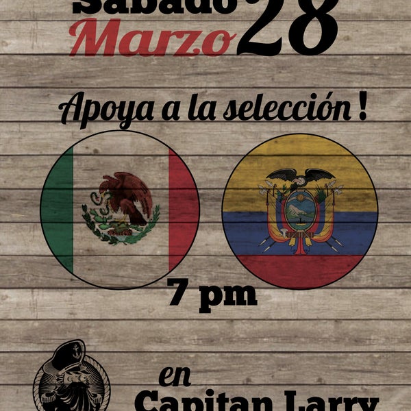 Apoya a Mexico en Capitán Larry.. Reserva tu lugar para ver el partido contra Ecuador al 1576026. En punto de las 7 pm empezamos la transmisión!