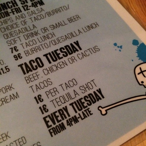 Taco Tuesday 4PM-Late: 1€ beef, chicken or cactus tacos and 1€ tequila shots