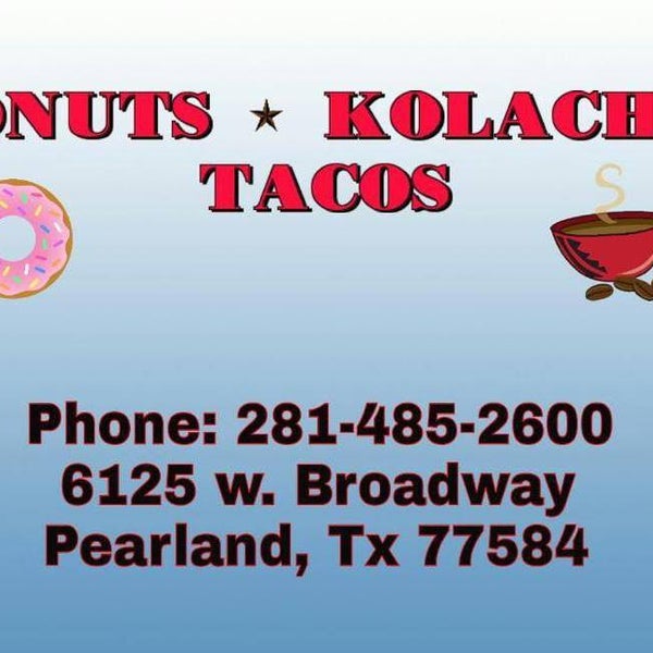 Donuts Kolaches And Tacos Pearland Breakfast Spot in Pearland