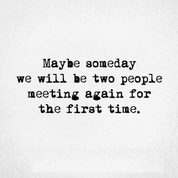 May we meet again the 100. Please sign funny. Quotes about meet people. Will meet again. Quotes about meeting.