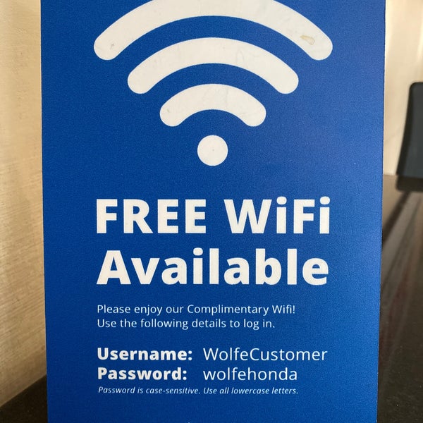 WiFi network: WolfeCustomer               Password: wolfehonda