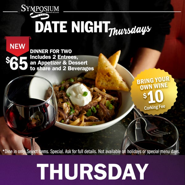 THURSDAY SPECIAL: DINNER FOR TWO $65 2 entrees, appetizer & dessert to share, 2 beverages / BRING YOUR OWN WINE $10 Corking Fee