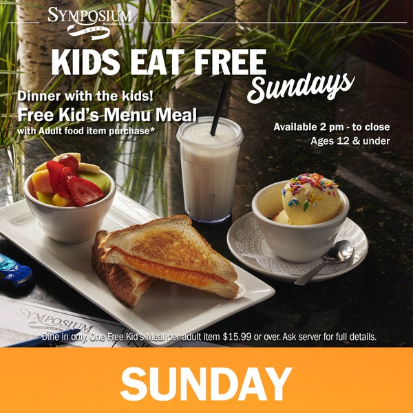 SUNDAY SPECIAL: KIDS EAT FREE with Adult food item purchase of $15.99 or more. Ages 12 and under.