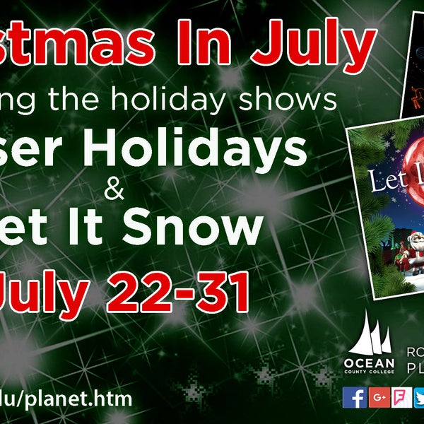 Join us for Christmas in July featuring our favorite holiday shows, Let It Snow and Laser Holidays. https://www.ocean.edu/content/public/for-the-community/planetarium.html. Details coming soon.