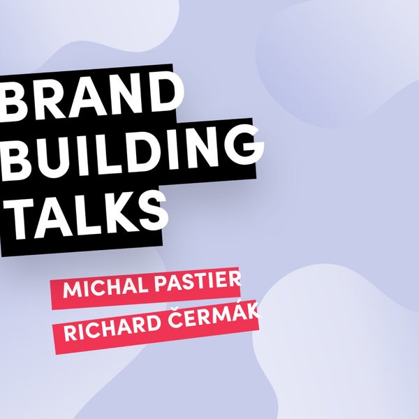 Brand Building Talks s Michalom Pastierom (Co-founder/ Creative Director at Go Bigname) a Richardom Čermákom (Head of Brand at WebSupport).