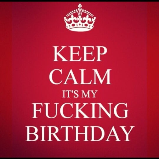 It's My Fucking Birthday