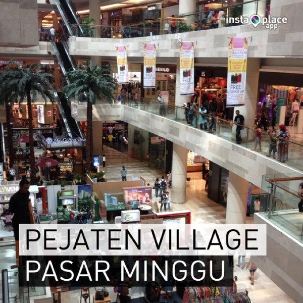 Pejaten Village Mall Map Pejaten Village - Pasar Minggu - 547 Tips From 40725 Visitors