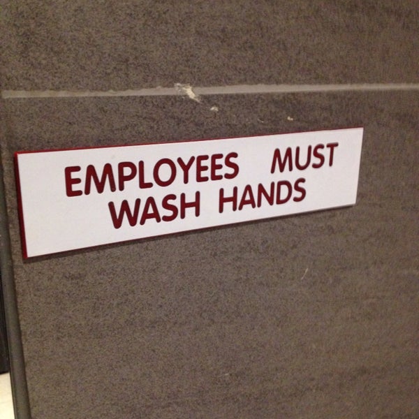 Though the sign says employees must wash hands, they never come.  Do it yourself and enjoy another beer. Much faster.