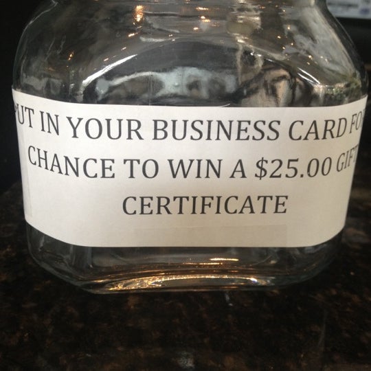 Leave your business card and win a $25.00 gift certificate!!