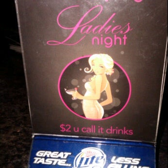 Wed is Ladies Night! $2 U call it drinks!!!