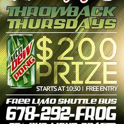 Tonight $200 Mtn. Dew Pong Tournament | FREE Entry | .75 cent Bud Light Drafts | FREE Ride here call 678-292-FROG