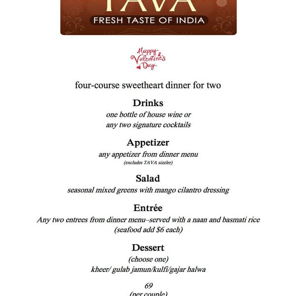 TAVA's Four Course Sweetheart Dinner for Two is just $69 today, tomorrow, and Sunday evenings.  5 pm, 7 pm, and 9 pm seatings available.  Call 847.966.8282 to reserve your table.
