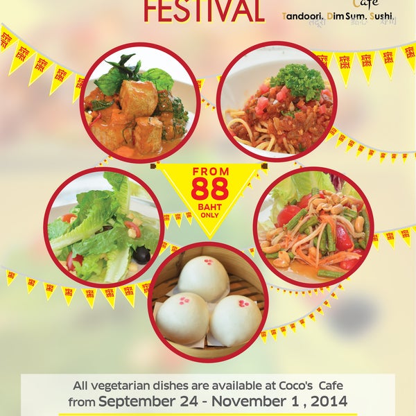 "Vegetarian Festival" all vegetarian dishes are available at Coco's Cafe'