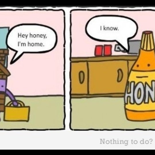 Honey i'm home. Honey honey i know. Honey i'm home мем. комикс home. Honey im home.