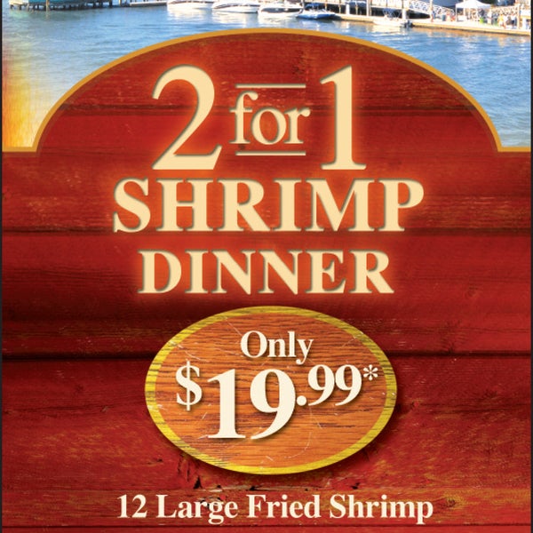 NEW! 2 for 1 Shrimp Dinner Special~Check in on Foursquare for Shrimp Dinner: 12 Large Fried Shrimp, French Fries & Colesalw~Only $19.99~2nd Shrimp Dinner FREE!!