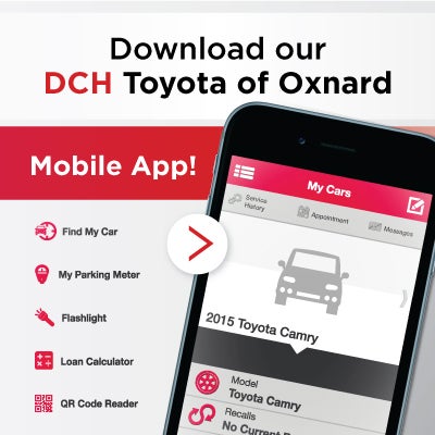 Download the DCH Toyota of Oxnard Mobile App & get $10 off your next service!