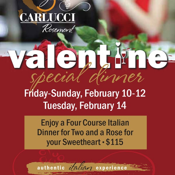 Plan now for a special Valentine dinner at Carlucci. Amazing 4 course Italian dinner and a rose for your sweetheart, just $115 per couple! Reserve 847-518-0990