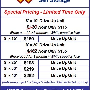 8x10 $115/2 mo. & 8x20 $135/2 mo. We have incredible deals going on now! Give us a call @ 626-288-8182 to reserve your unit today!