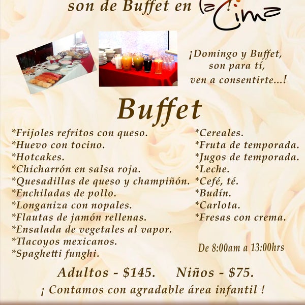 ¡Los Domingos, ven a La Cima, te ofrecemos exquisito Buffet!