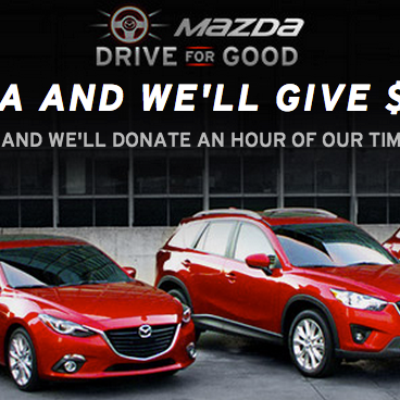 In #MazdaDrive4Good event every car purchased or leased Mazda will donate $100 to your favorite charity. And for every #testdrive employees will donate 1hr of their time to help the local community.