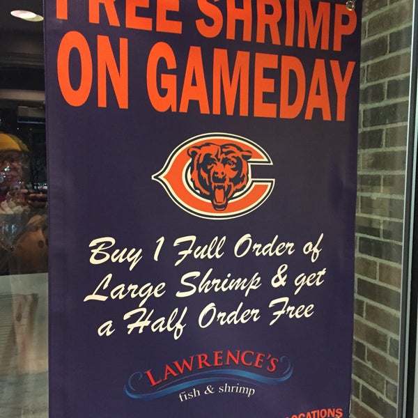 If you order a whole order of shrimp on a Bears game day, you get an additional 1/2 order free