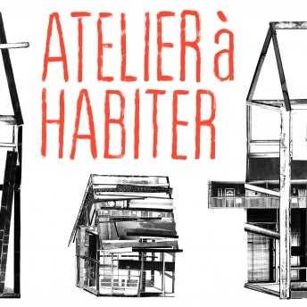 Visit the exhibition Atelier à Habiter (01.12.2013-30.03.2014)