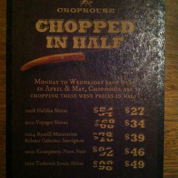 Monday to Wednesday in April & May 2013 Chophouse are chopping the price of 4 Australian in half!