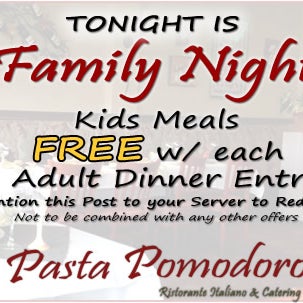Family Night Tonight at Pasta Pomodoro NJ! Come on in and kids eat for FREE with purchase of an adult dinner entree!