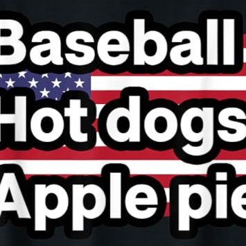 Baseball, Hot Dogs & Apple Pie