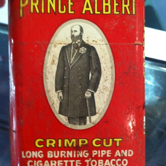 They have Prince Albert in a can.