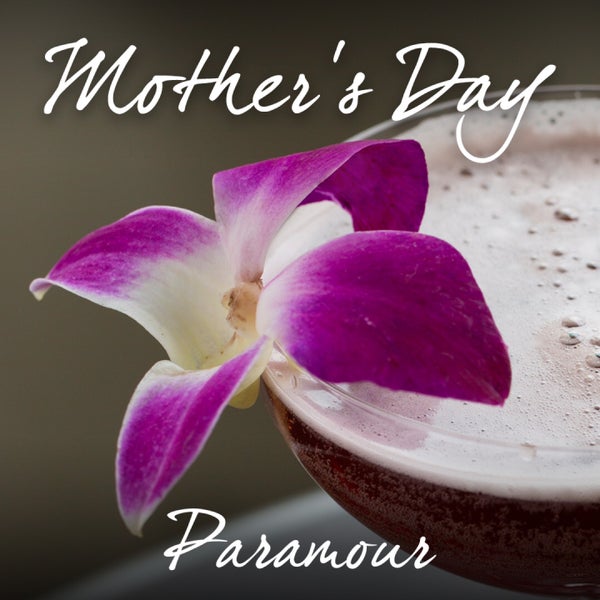 Celebrate Mother’s Day at Paramour with Sunday Brunch from 10am-2pm or Dinner from 5-9pm and enjoy a festive, family-friendly experience with special additions to the menus!