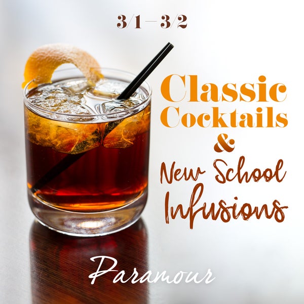 Join Paramour Friday, March 1 & Saturday, March 2, 2019 for a Bourbon Cocktail Tasting experience that features four classic cocktails prepared with limited batches of new school Bourbon infusions 🥃