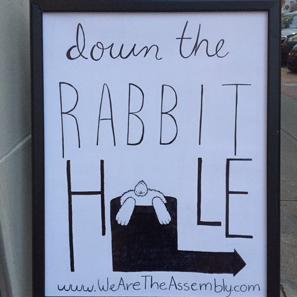 Hard to find the entrance, but just follow the white rabbit, down the rabbit hole.