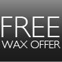 Ask about our First Wax is FREE offer.