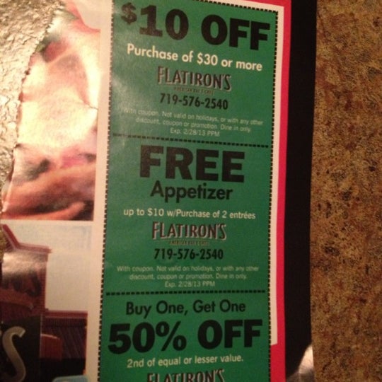 Coupons in the Springs Mailers. We're using the $10 off a $30 purchase to make my GIANT NY STRIP fit in the Budget. Great food, decent prices (better w/discounts though, lol)!