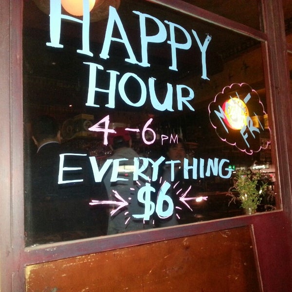 Happy Hour 4 - 6 pm, everything $6.