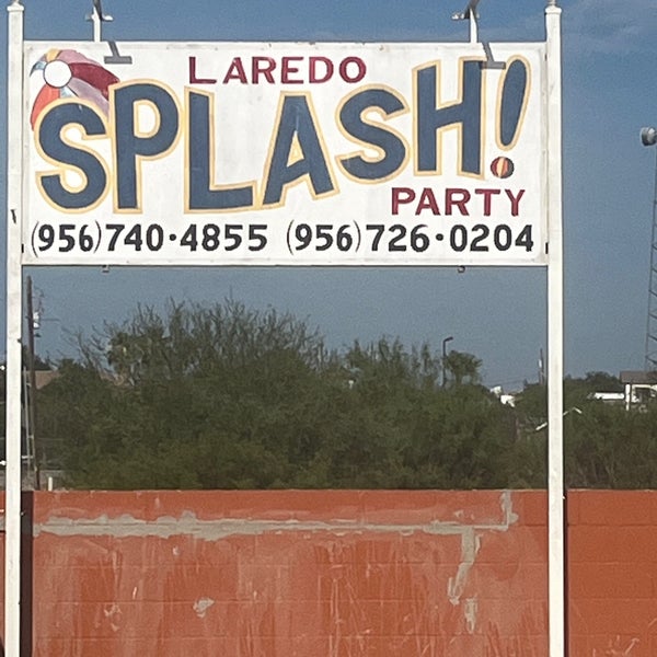 Laredo Splash Party Laredo, TX