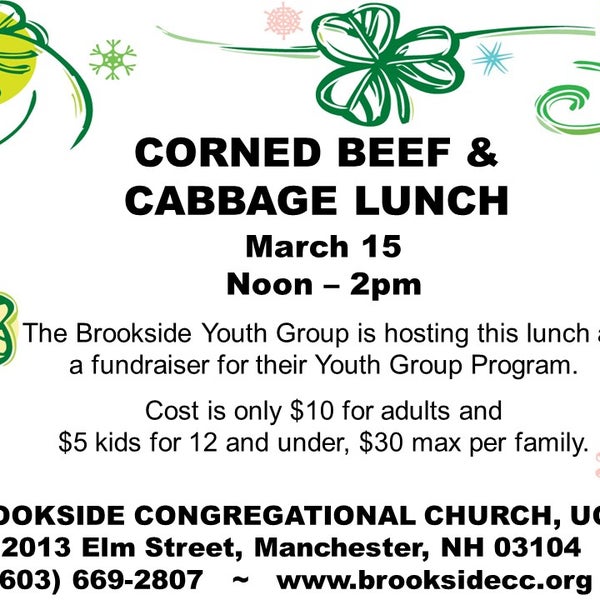 Save the Date - March 15. Join us for a Corned Beef & Cabbage Lunch from noon-2pm. Bring your appetite & wear something green. Cost is only $10 for adults, $5 kids for 12 & under; $30 max per family.