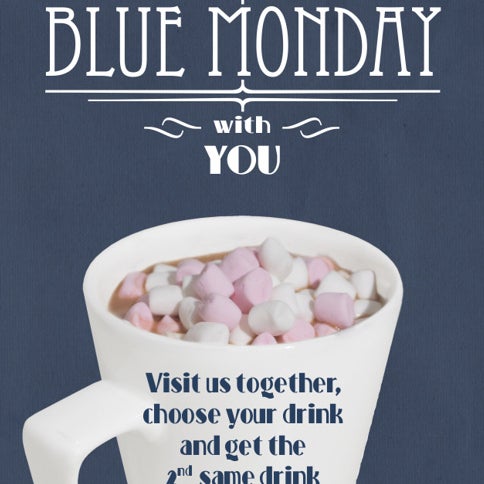 20 Januari is het 'Blue Monday', de meest deprimerende dag van het jaar! Om jullie tegemoed te komen krijg je, als je met tweeën komt en allebei hetzelfde drankje neemt, er eentje van ons gratis!