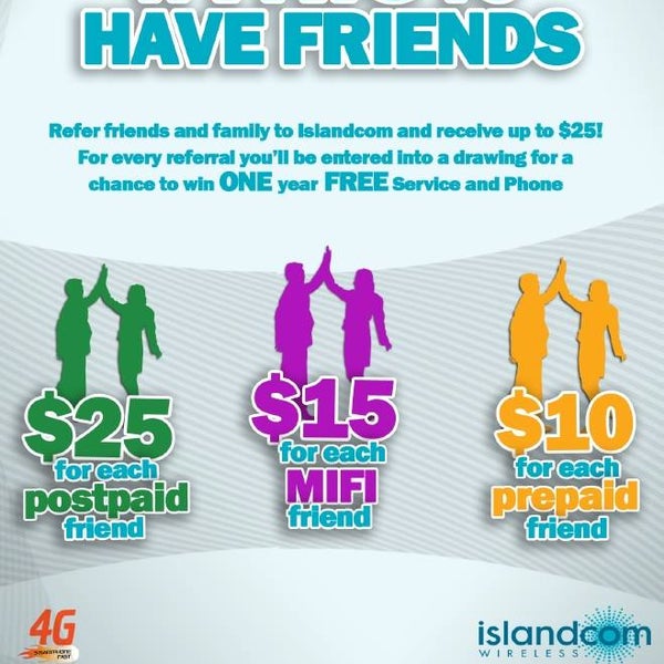 Refer your Friends & Family members to Islandcom and get MORE!!!!!