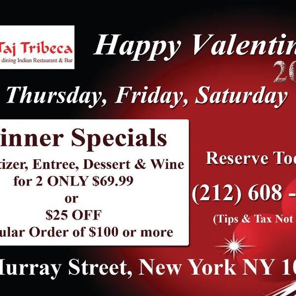 Valentine 2013 celebration all weekend long here at Taj Tribeca, special entrees and wine for your significant others.