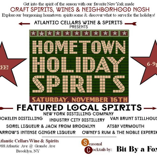 Our Biggest Free Event of the Season!!! "Hometown Brooklyn Holiday Spirits" is not to be missed! Saturday, November 16th, 6pm-9pm Brooklyn Spirits, Food, Cocktails by "Bit by a Fox".