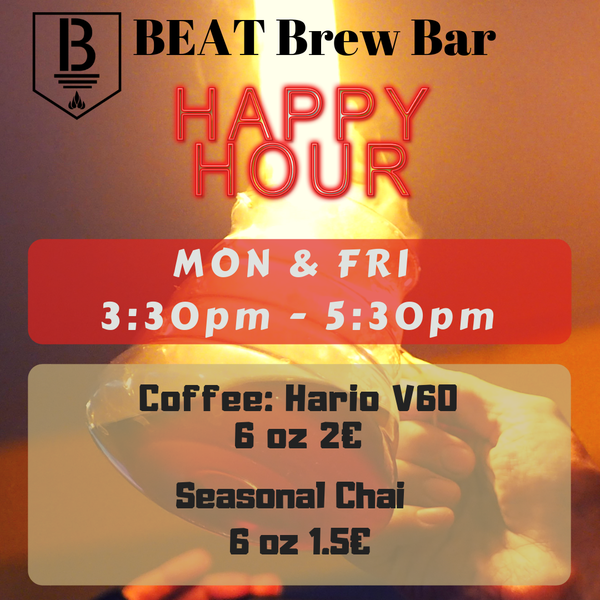 We have created Beat's HAPPY HOUR 😁 From now on every Monday & Friday 3:30pm to 5:30pm enjoy our manual pour over Coffee & unique seasonal Chai blends at a special price 😉✨❇🎆